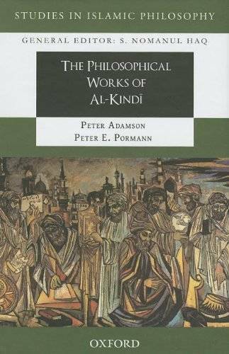 The Philosophical Works of al-Kindi (Peter E. Pormann, Peter Adamson)