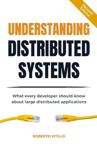 Understanding Distributed Systems 2nd Roberto Vitillo
