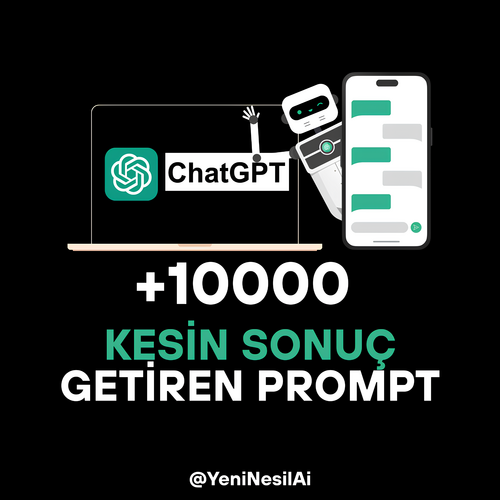 Yeni Nesil Ai +10.000 Premium ChatGPT Promptu